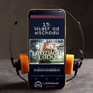 15: Wiatr od wschodu-audiobook_Margit Sandemo