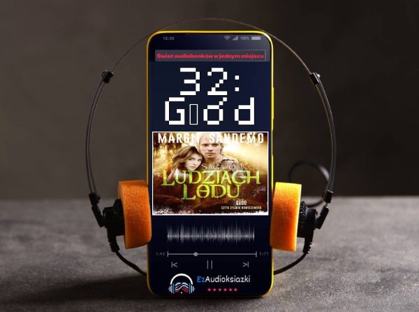 32: Głód-audiobook_Margit Sandemo