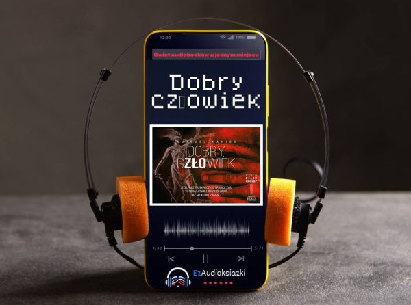 Dobry człowiek-audiobook_Mariusz Kanios