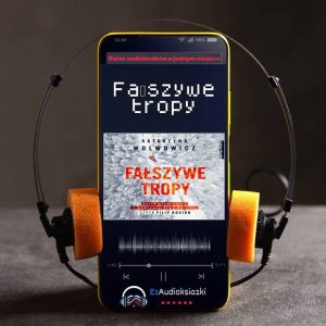 Fałszywe tropy-audiobook_Katarzyna Wolwowicz