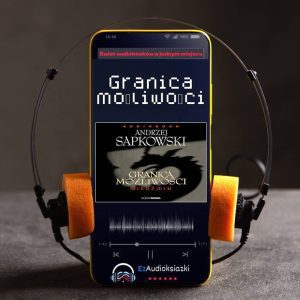 Granica możliwości-audiobook_Andrzej Sapkowski