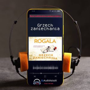 Grzech zaniechania-audiobook_Małgorzata Rogala