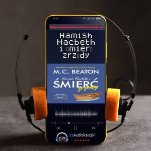 Hamish Macbeth i śmierć zrzędy-audiobook_M.C. Beaton