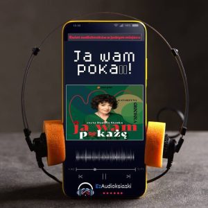 Ja wam pokażę!-audiobook_Katarzyna Grochola