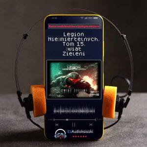 Legion Nieśmiertelnych. Tom 15. Świat Zieleni-audiobook_B.V. Larson