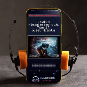 Legion Nieśmiertelnych. Tom 17. Świat Miasta-audiobook_B.V. Larson