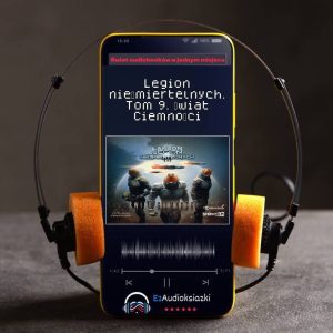 Legion nieśmiertelnych. Tom 9. Świat Ciemności-audiobook_B.V. Larson