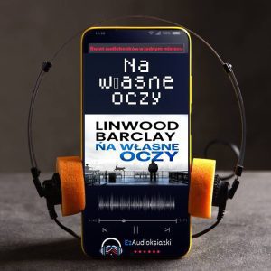 Na własne oczy-audiobook_Linwood Barclay