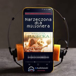 Narzeczona dla milionera-audiobook_Wioletta Piasecka