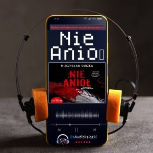 Nie Anioł-audiobook_Mieczysław Gorzka