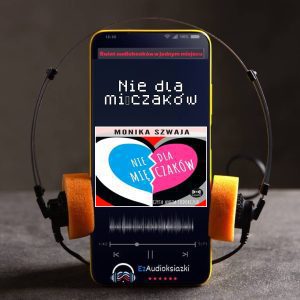 Nie dla mięczaków-audiobook_Monika Szwaja