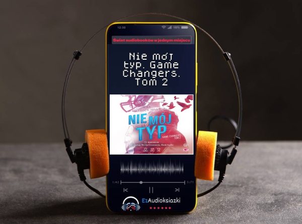 Nie mój typ. Game Changers. Tom 2-audiobook_Ilsa Madden-Mills