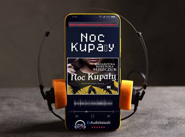 Noc Kupały-audiobook_Katarzyna Berenika Miszczuk