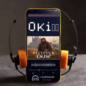 Okiść-audiobook_Andrzej Pilipiuk