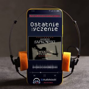 Ostatnie życzenie-audiobook_Andrzej Sapkowski