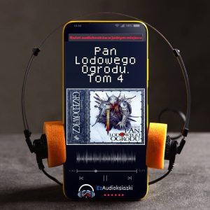 Pan Lodowego Ogrodu. Tom 4-audiobook_Jarosław Grzędowicz