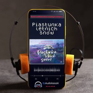 Piastunka letnich snów-audiobook_Joanna Szarańska
