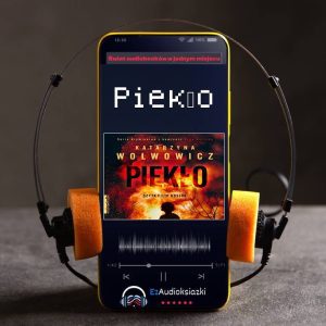Piekło-audiobook_Katarzyna Wolwowicz