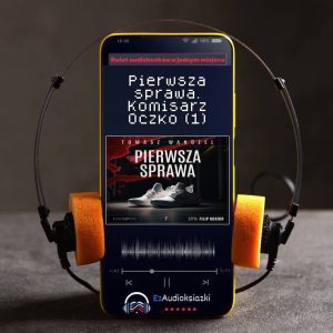 Pierwsza sprawa. Komisarz Oczko (1)-audiobook_Tomasz Wandzel