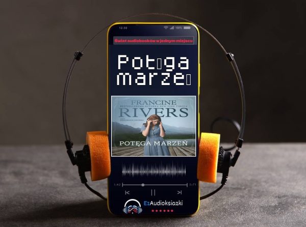 Potęga marzeń-audiobook_Francine Rivers