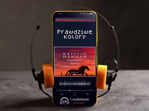 Prawdziwe kolory-audiobook_Kristin Hannah