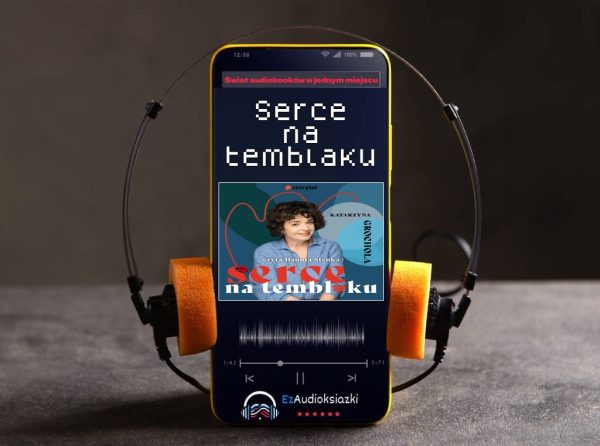 Serce na temblaku-audiobook_Katarzyna Grochola