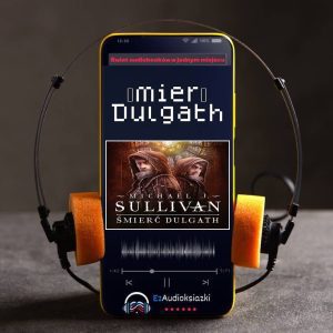 Śmierć Dulgath-audiobook_Michael James Sullivan