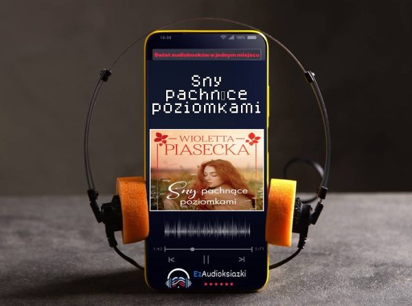 Sny pachnące poziomkami-audiobook_Wioletta Piasecka