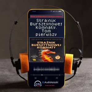 Strażnik Bursztynowej Komnaty. Tom pierwszy-audiobook_Jolanta Maria Kaleta