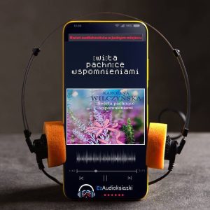 Święta pachnące wspomnieniami-audiobook_Karolina Wilczyńska