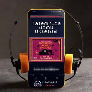 Tajemnica domu Uklejów-audiobook_Aneta Jadowska