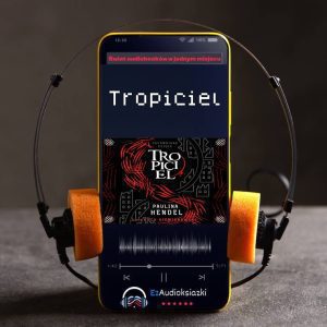 Tropiciel-audiobook_Paulina Hendel