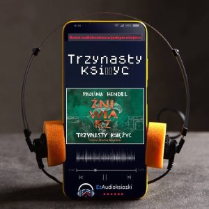 Trzynasty księżyc-audiobook_Paulina Hendel