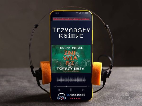 Trzynasty księżyc-audiobook_Paulina Hendel
