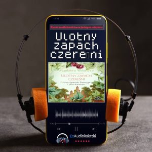 Ulotny zapach czereśni-audiobook_Magdalena Witkiewicz