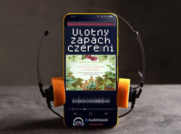 Ulotny zapach czereśni-audiobook_Magdalena Witkiewicz