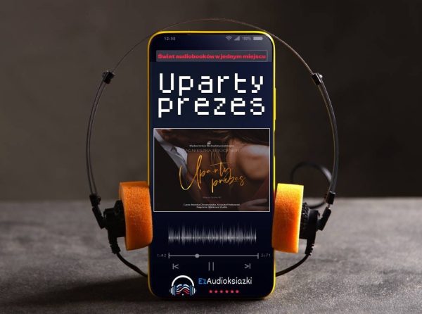 Uparty prezes-audiobook_Agnieszka Brückner