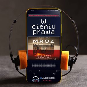 W cieniu prawa-audiobook_Remigiusz Mróz