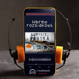 Wbrew rozsądkowi-audiobook_Agnieszka Pruska