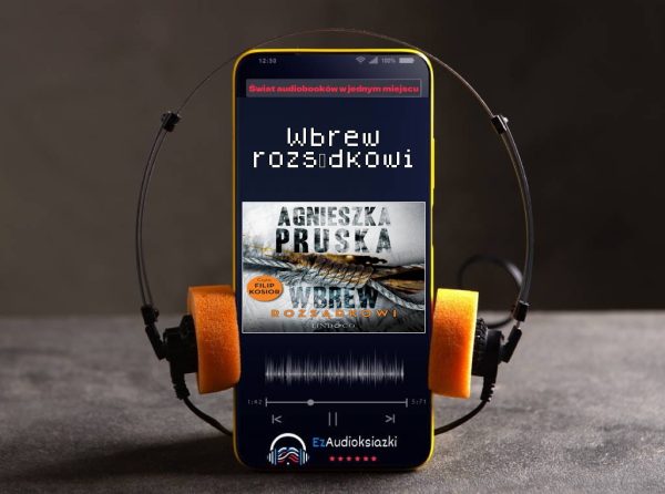 Wbrew rozsądkowi-audiobook_Agnieszka Pruska