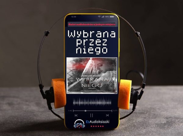 Wybrana przez niego-audiobook_Agnieszka Brückner