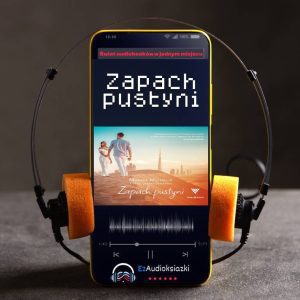 Zapach pustyni-audiobook_Monika Michalik
