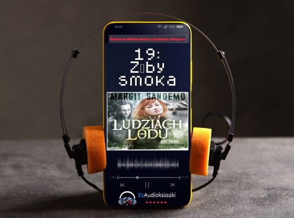 19: Zęby smoka-audiobook_Margit Sandemo