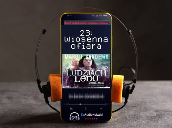23: Wiosenna ofiara-audiobook_Margit Sandemo