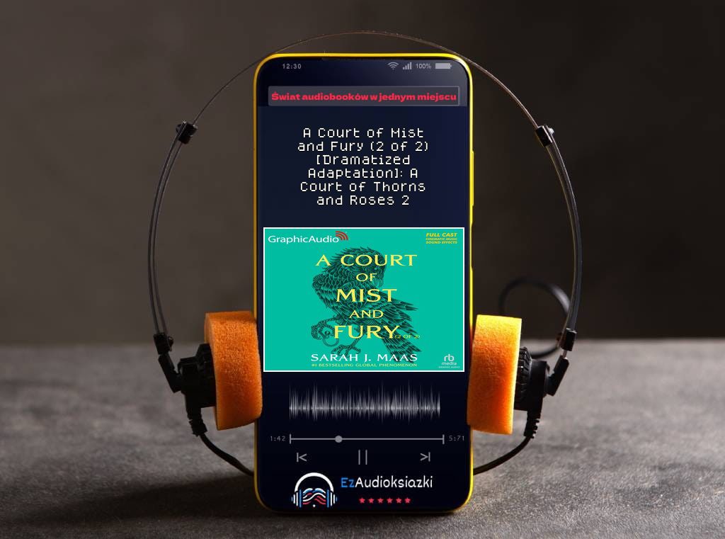 A Court of Mist and Fury (2 of 2) [Dramatized Adaptation]: A Court of Thorns and Roses 2-audiobook_Sarah J. Maas