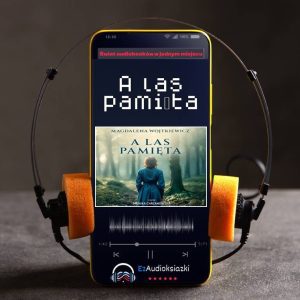 A las pamięta-audiobook_Magdalena Wojtkiewicz