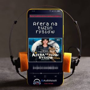 Afera na tuzin rysiów-audiobook_Aneta Jadowska