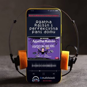 Agatha Raisin i perfekcyjna pani domu-audiobook_M.C. Beaton
