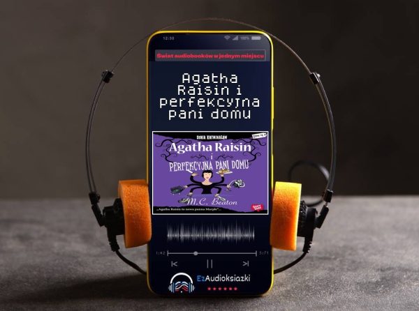 Agatha Raisin i perfekcyjna pani domu-audiobook_M.C. Beaton