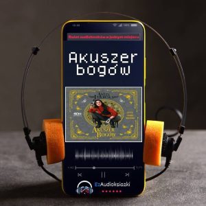 Akuszer bogów-audiobook_Aneta Jadowska